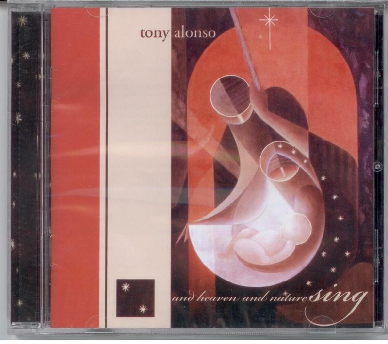 And Heaven and Nature Sing Tony Alonzo
