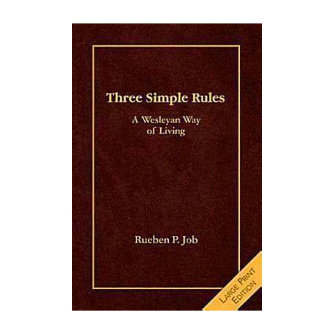 Three Simple Rules by Rueben P. Job Three Simple Rules: A Wesleyan Way of Living by Rueben P. Job 108-9781426702235
