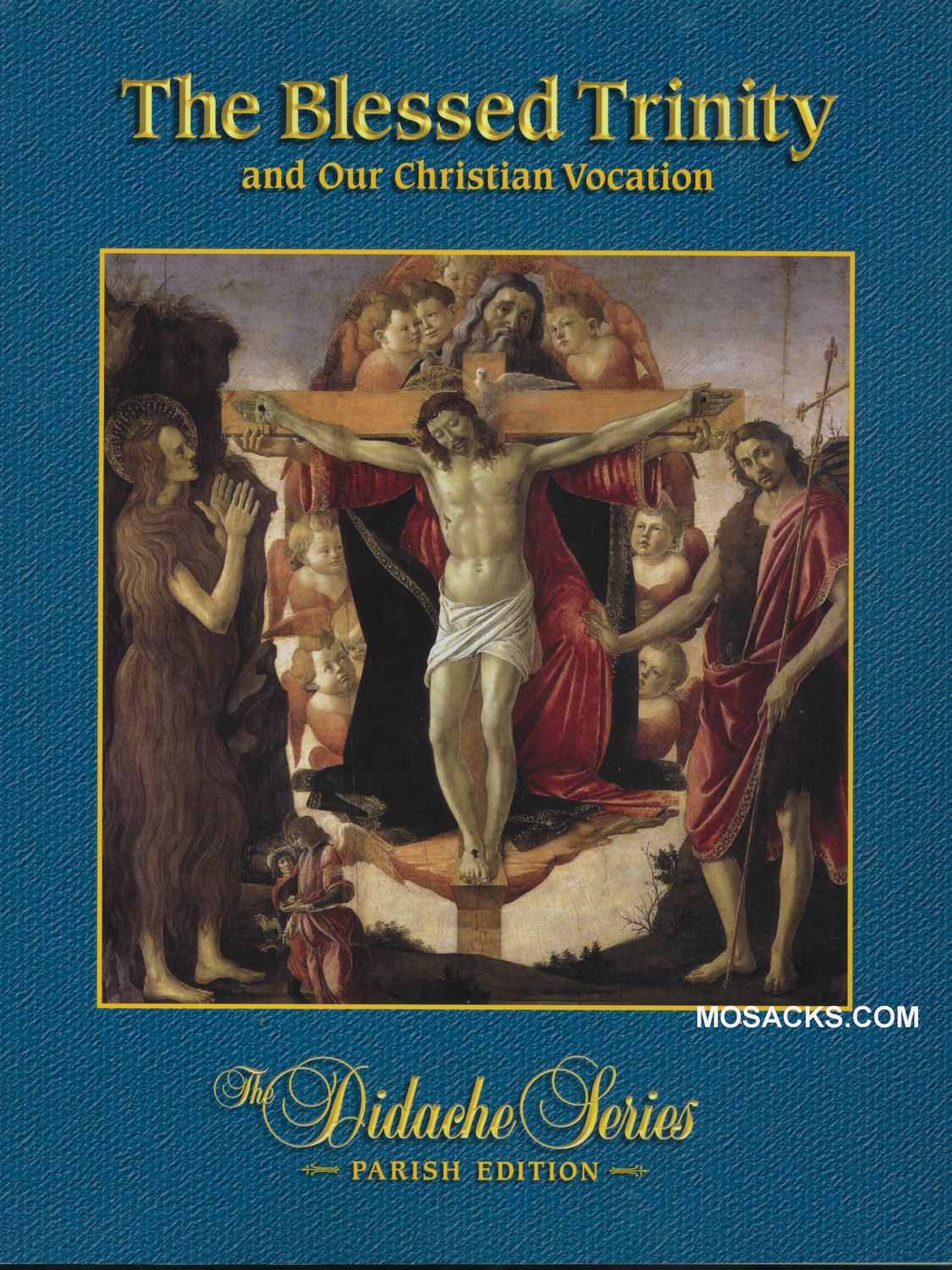 Didache Series The Blessed Trinity and our Christian Vocation Parish Edition by Rev. James Socias 9…