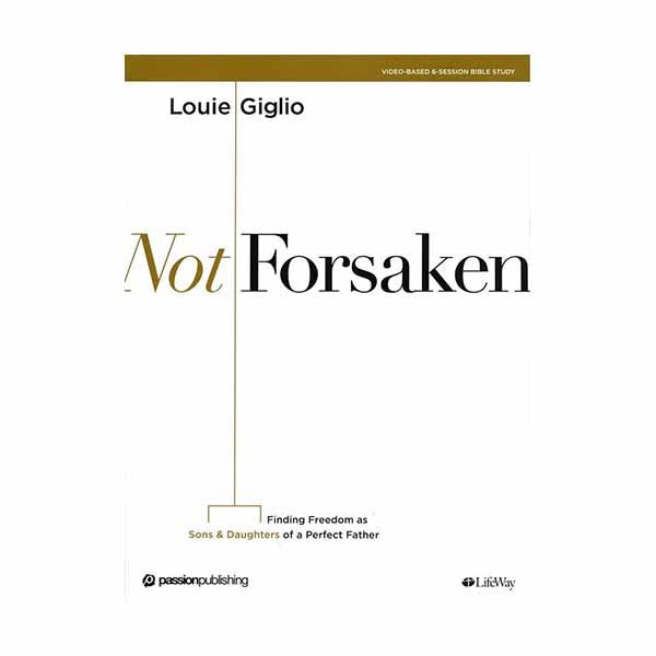Lifeway Bible Study, Not Forsaken, Louie Giglio, 9781535970167