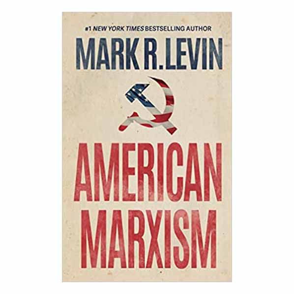 American Marxism "American Marxism" by Mark R. Levin - 9781501135972