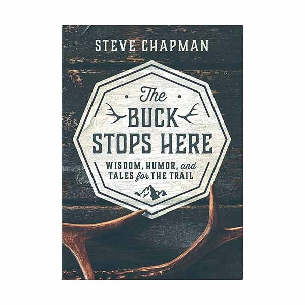 The Buck Stops Here: Wisdom, Humor, and Tales for the Trail - 9780736982900