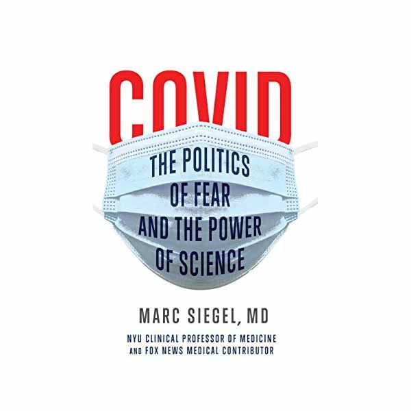 Covid: The Politics of Fear and the Power of Science Siegel, Marc ISBN: 1684426863