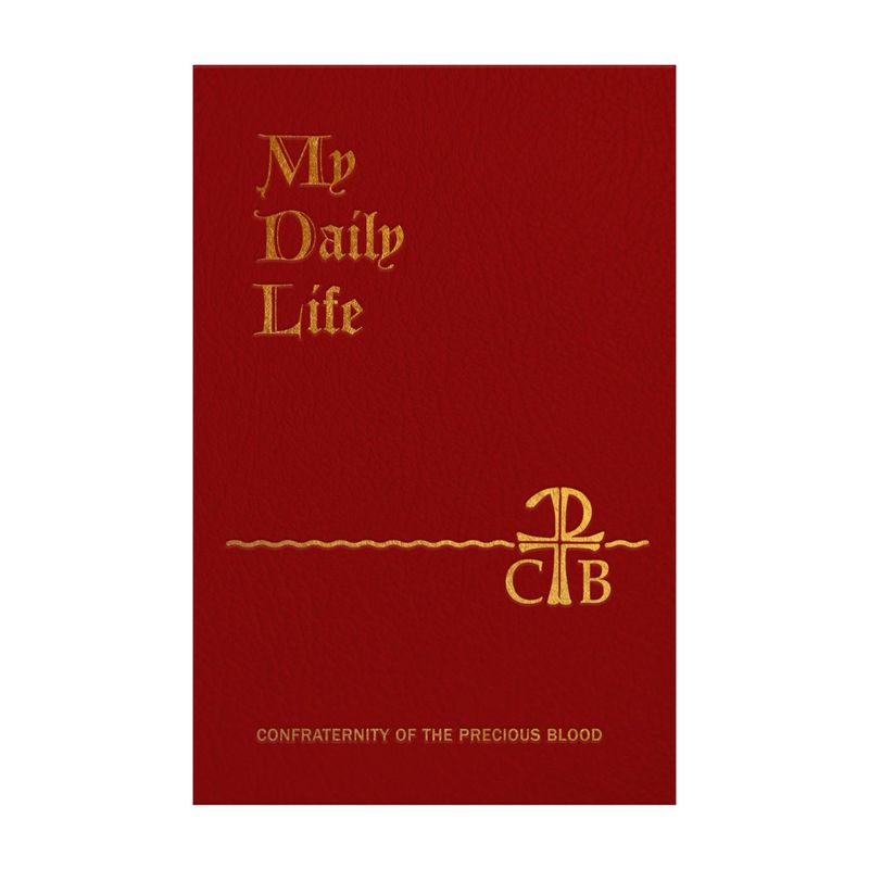 My Daily Life by Anthony J. Paone, S. J. Confraternity of the Precious Blood