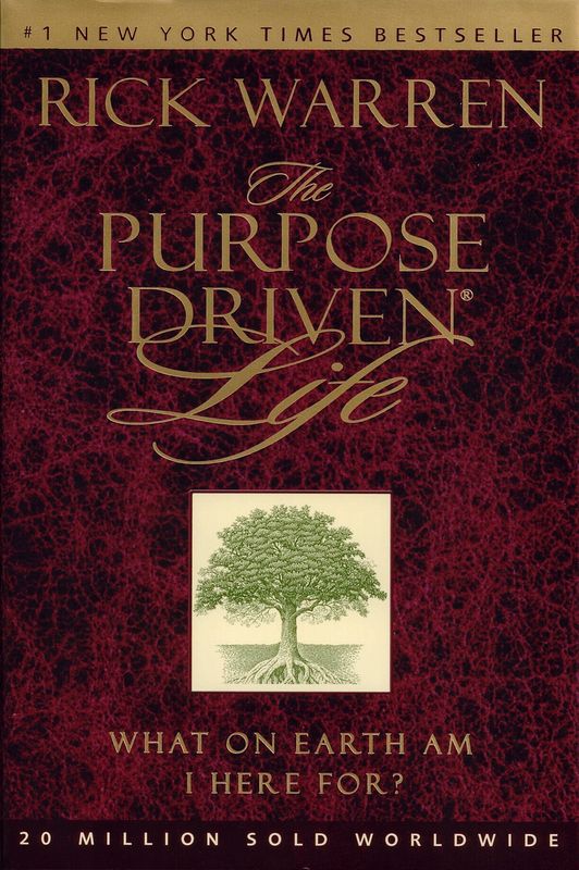 The Purpose Driven Life by Rick Warren
