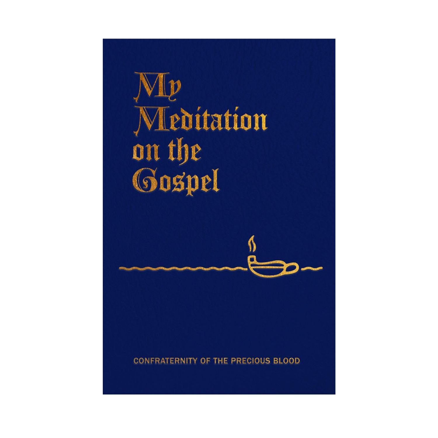 My Meditation on the Gospel Confraternity of the Precious Blood