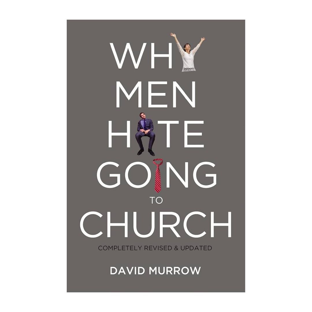 Why Men Hate Going To Church by David Murrow 9780785232155