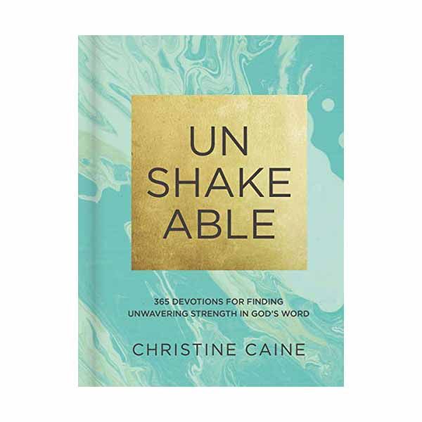 Unshakeable: 365 Devotions for Finding Unwavering Strength in God's Word by Christine Caine - 97803…