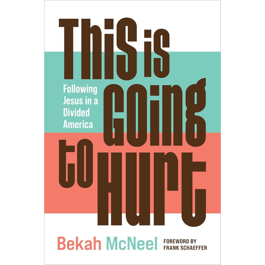 This is Going to Hurt - Bekah McNeel - 9780802883483