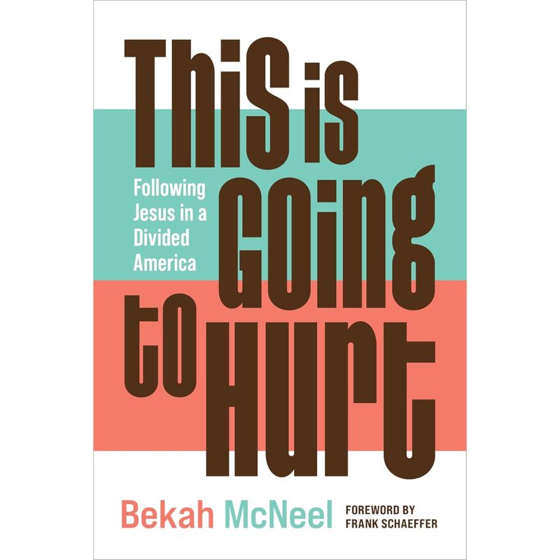 This is Going to Hurt by Bekah McNeel This is Going to Hurt - Bekah McNeel - 9780802883483