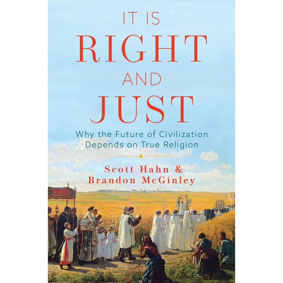 It-is-Right-and-Just-Scott-Hahn-&-Brandon-McGinley-9781645850724