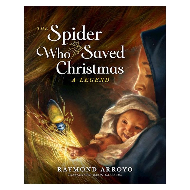 "The Spider Who Saved Christmas"  by Raymond Arroyo (The Spider Who Saved Christmas"  by Raymond Ar…