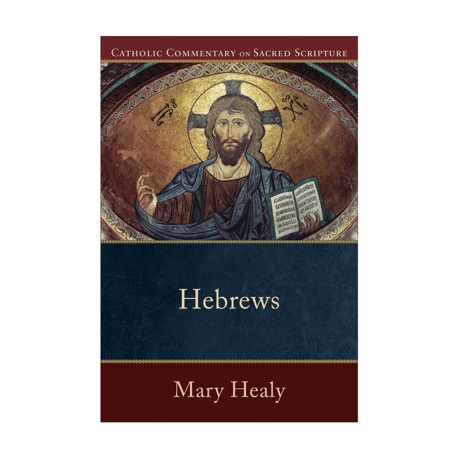 Hebrews (Catholic Commentary on Sacred Scripture) by Mary Healy Hebrews (Catholic Commentary on Sacred Scripture) by Mary Healy 108-9780801036033