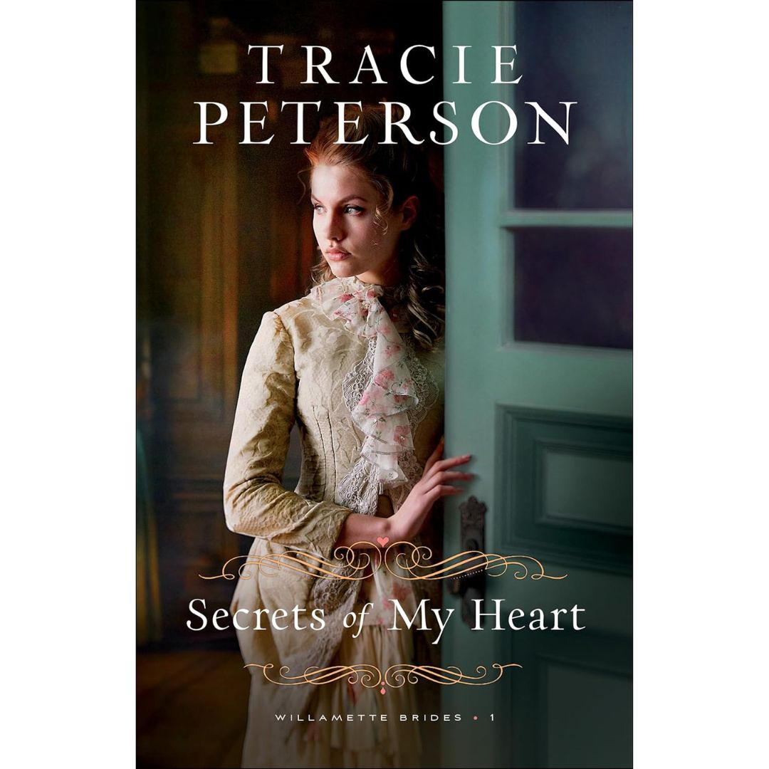 Secrets of My Heart by Tracie Peterson