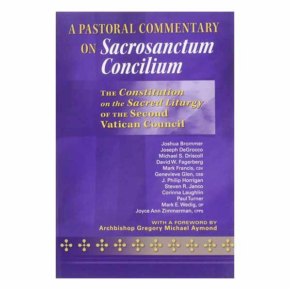 A Pastoral Commentary On Sacrosanctum Concilium from Liturgy Training Publications 120-9781616711344