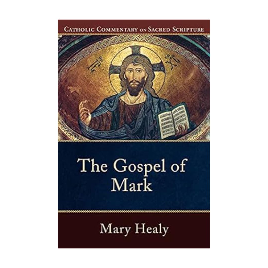 The Gospel of Mark (Catholic Commentary on Sacred Scripture) by Mary Healy 108-9780801035869