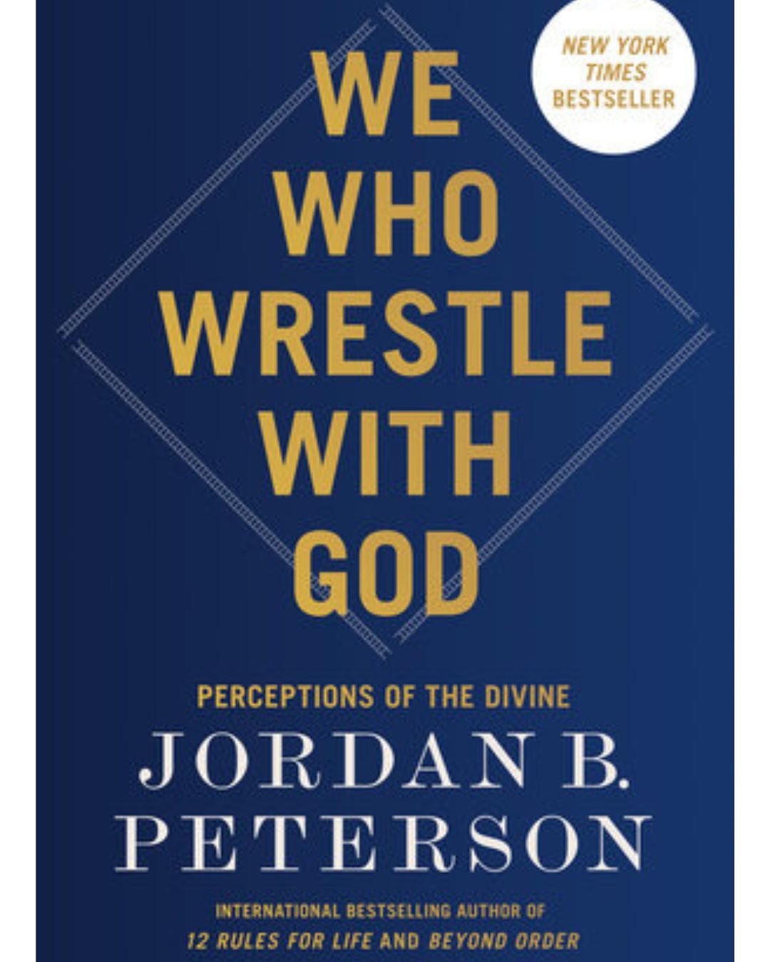 We Who Wrestle with God: Perceptions of the Divine 9780593542538