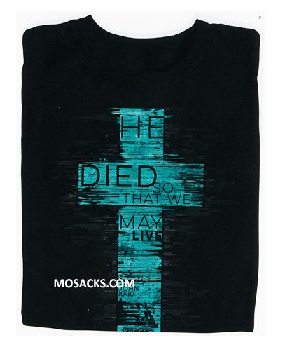 He Died So That We May Live John 10:10 T-Shirt  APT2344S-3X, Christian T-Shirt