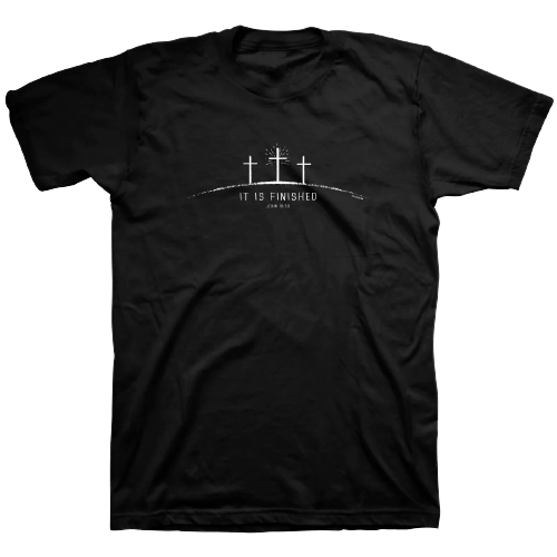 It Is Finished (John 19:30) T-Shirt - APT4065
