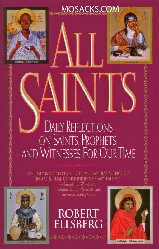 All Saints: Daily Reflections on Saints, Prophets, and Witnesses for Our Time by Robert Ellsberg