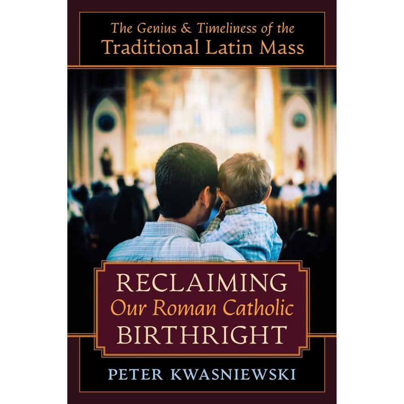 Reclaiming-Our-Roman-Catholic-Birthright-9781621385356