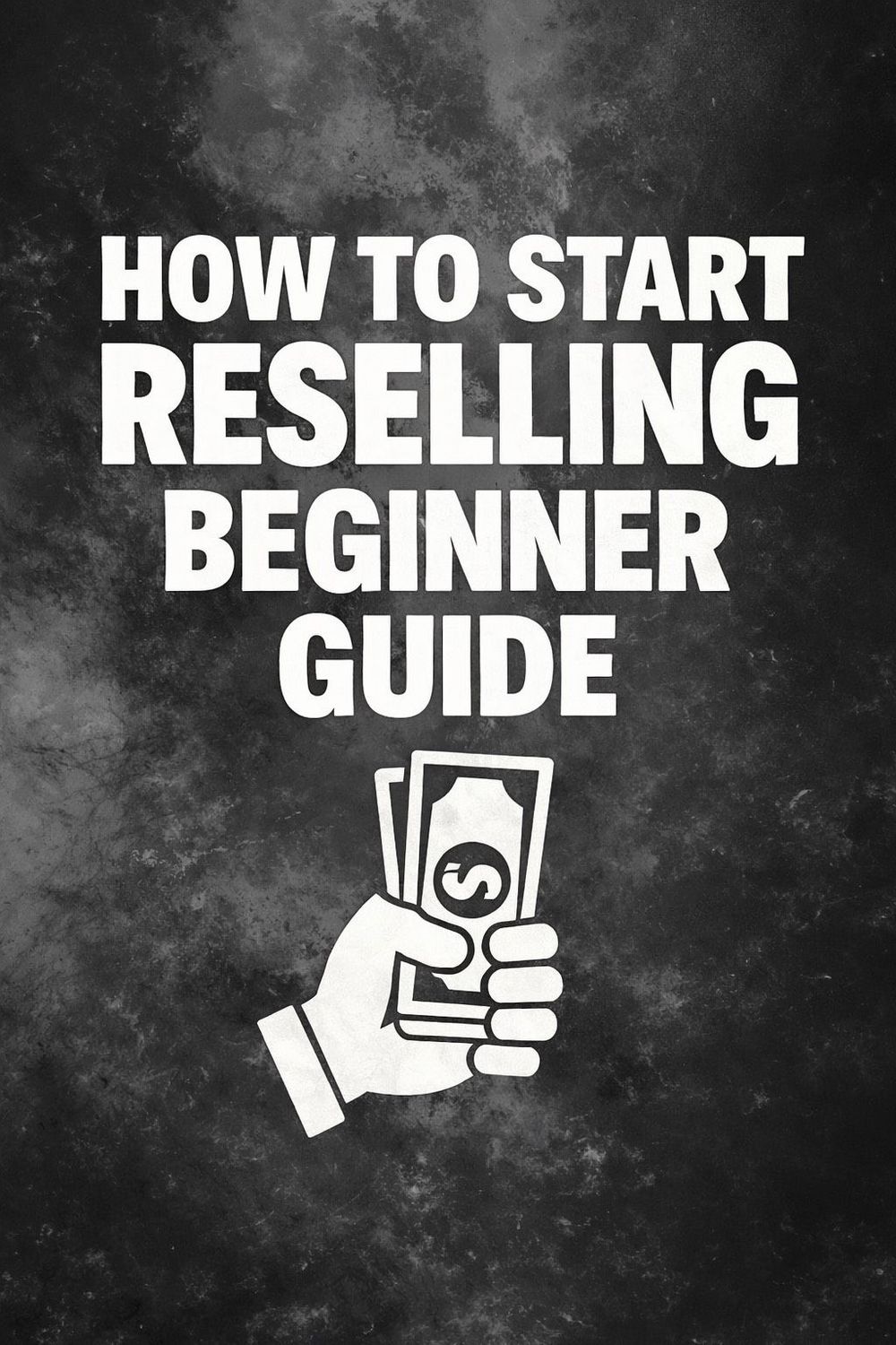 How To Start Reselling Guide