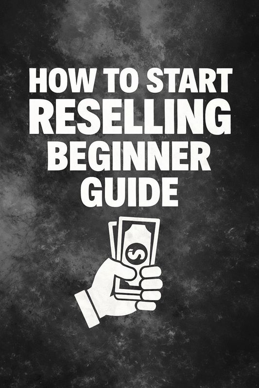 How To Start Reselling Guide