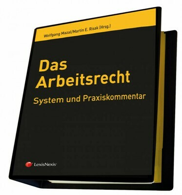Das Arbeitsrecht - System und Praxiskommen