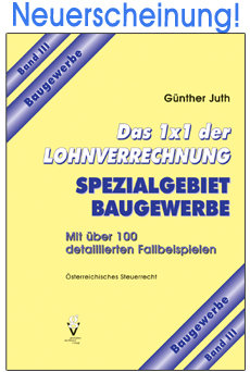 Das 1x1 der LOHNVERRECHNUNG Band III: Spezialgebiet BAUGEWERBE