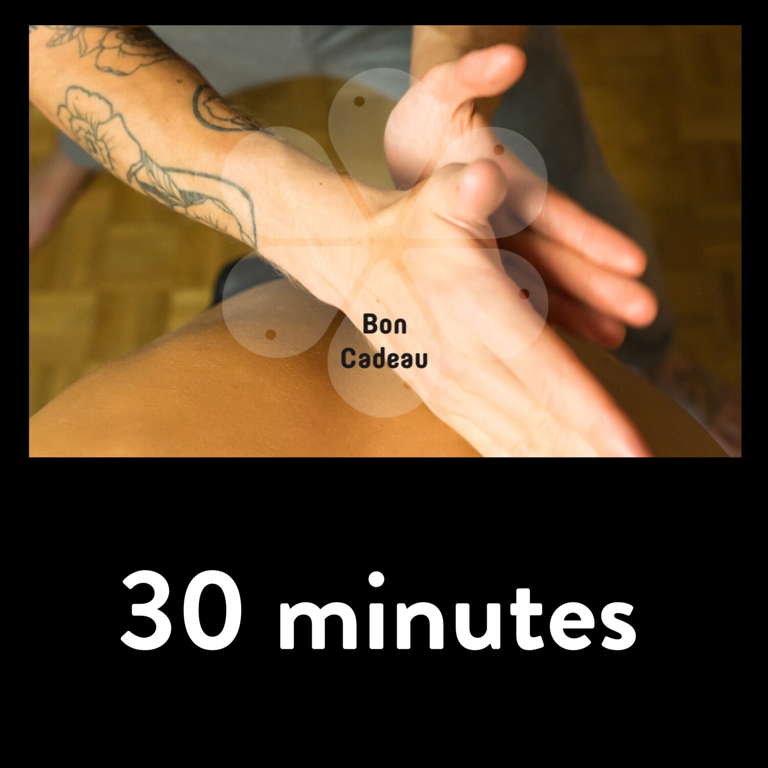 Carte cadeau pour un massage de 30 minutes au choix 
(à définir lors du temps d’accueil offert de 30 min supplémentaires au massage afin de le personnaliser au mieux)