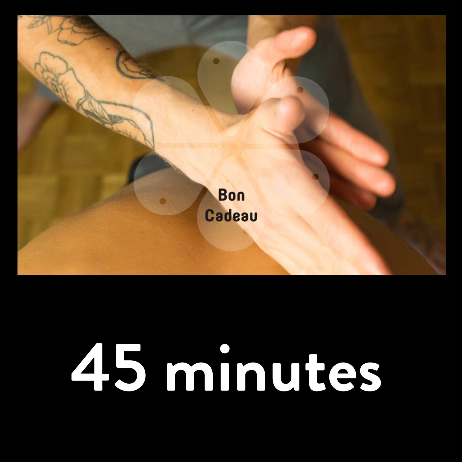 Carte cadeau pour un massage de 45 minutes au choix 
(à définir lors du temps d’accueil offert de 30 min supplémentaires au massage afin de le personnaliser au mieux)