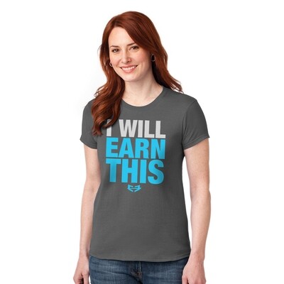 I WILL EARN THIS GRAPHIC TEE (W) I WILL EARN THIS GRAPHIC TEE (W)