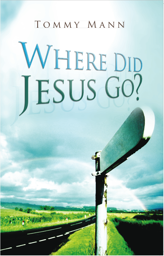 Where Did Jesus Go? Paperback Where Did Jesus Go? Paperback