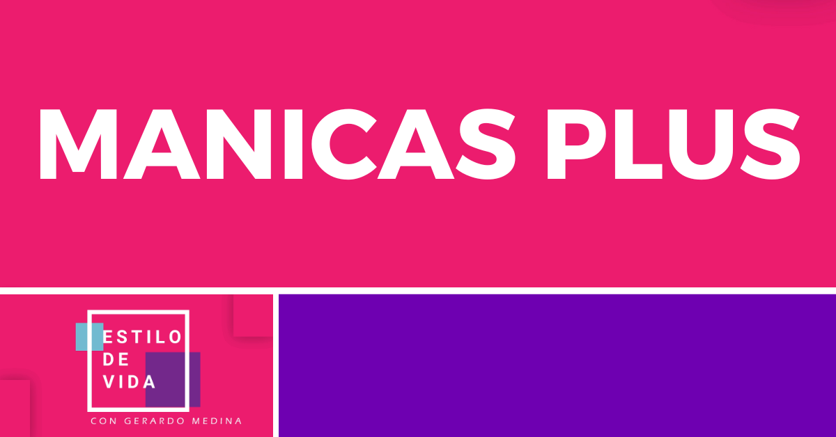 MANICAS PLUS