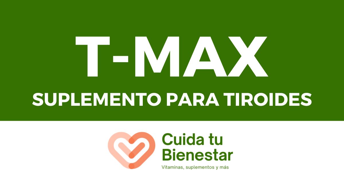 T MAX (SUPLEMENTO ALIMENTICIO TIROIDES)