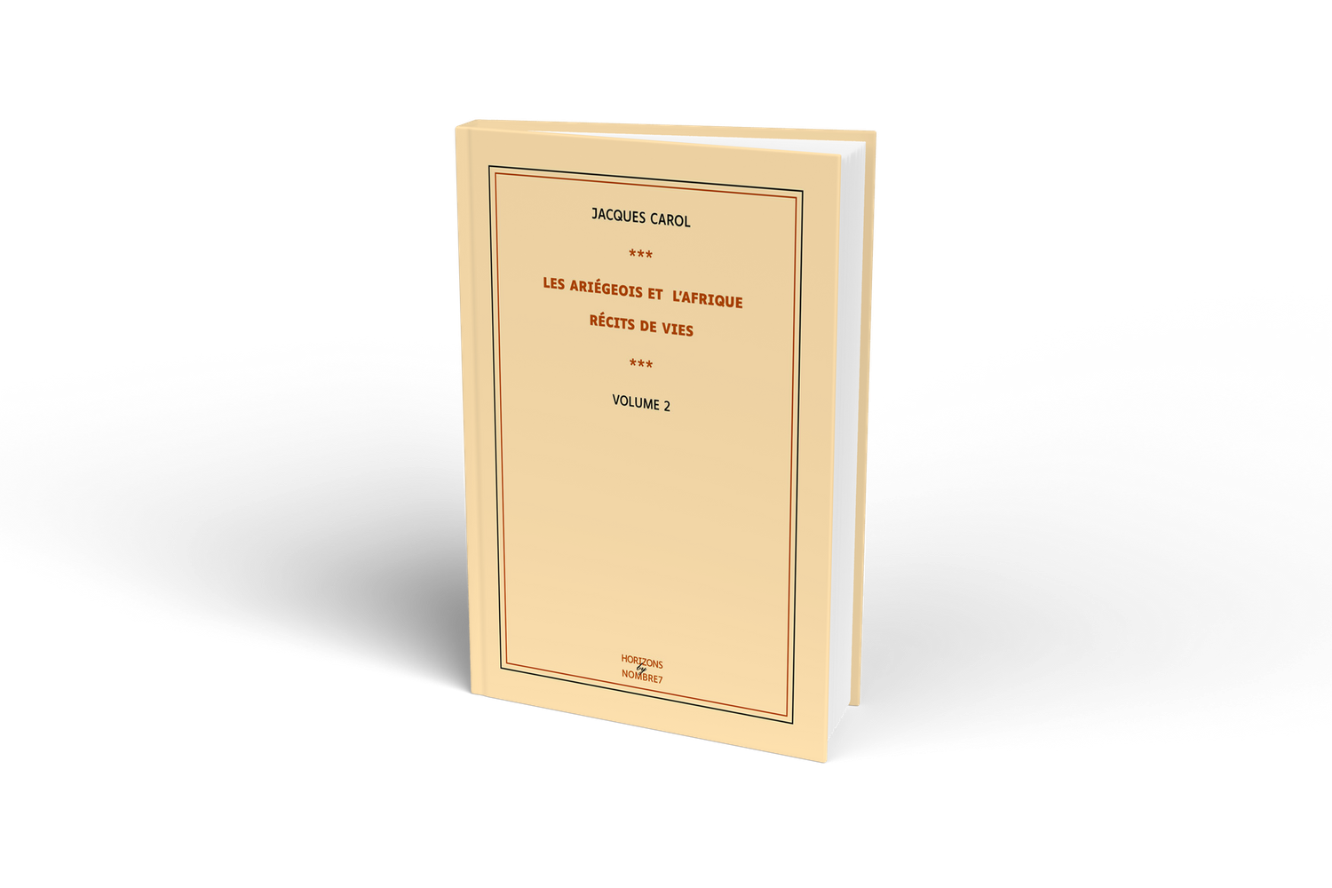 Les Ariégeois et l'Afrique - Récits de vies Volume 2