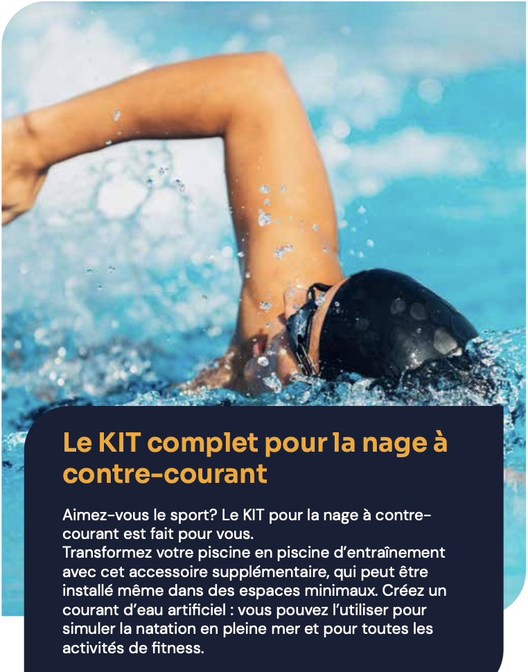 Kit complet de nage à contre-courant