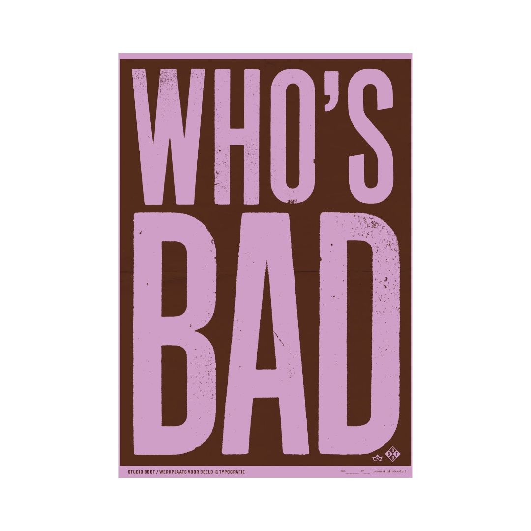 Studio Boot Poster - Who’s bad?