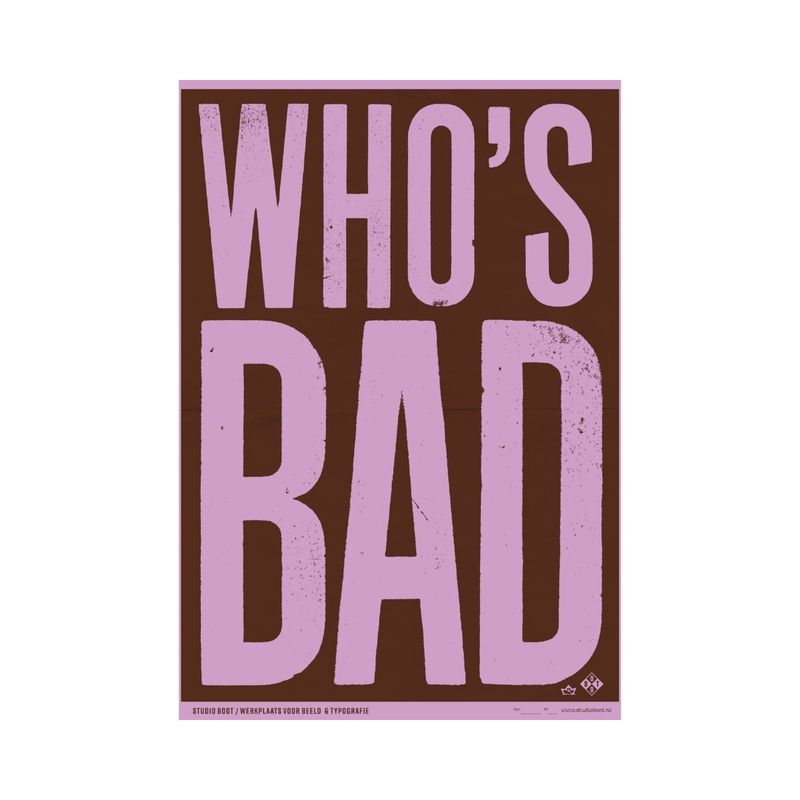 Studio Boot Poster - Who’s bad?