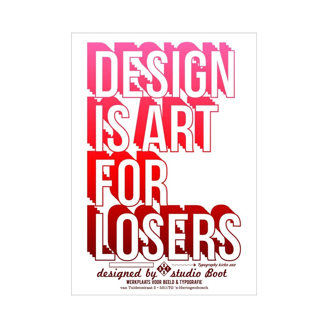 Studio Boot Poster - Design is art for losers