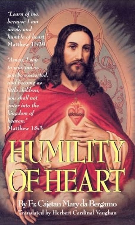 Humility of Heart by Fr. Cajetan Mary da Bergamo