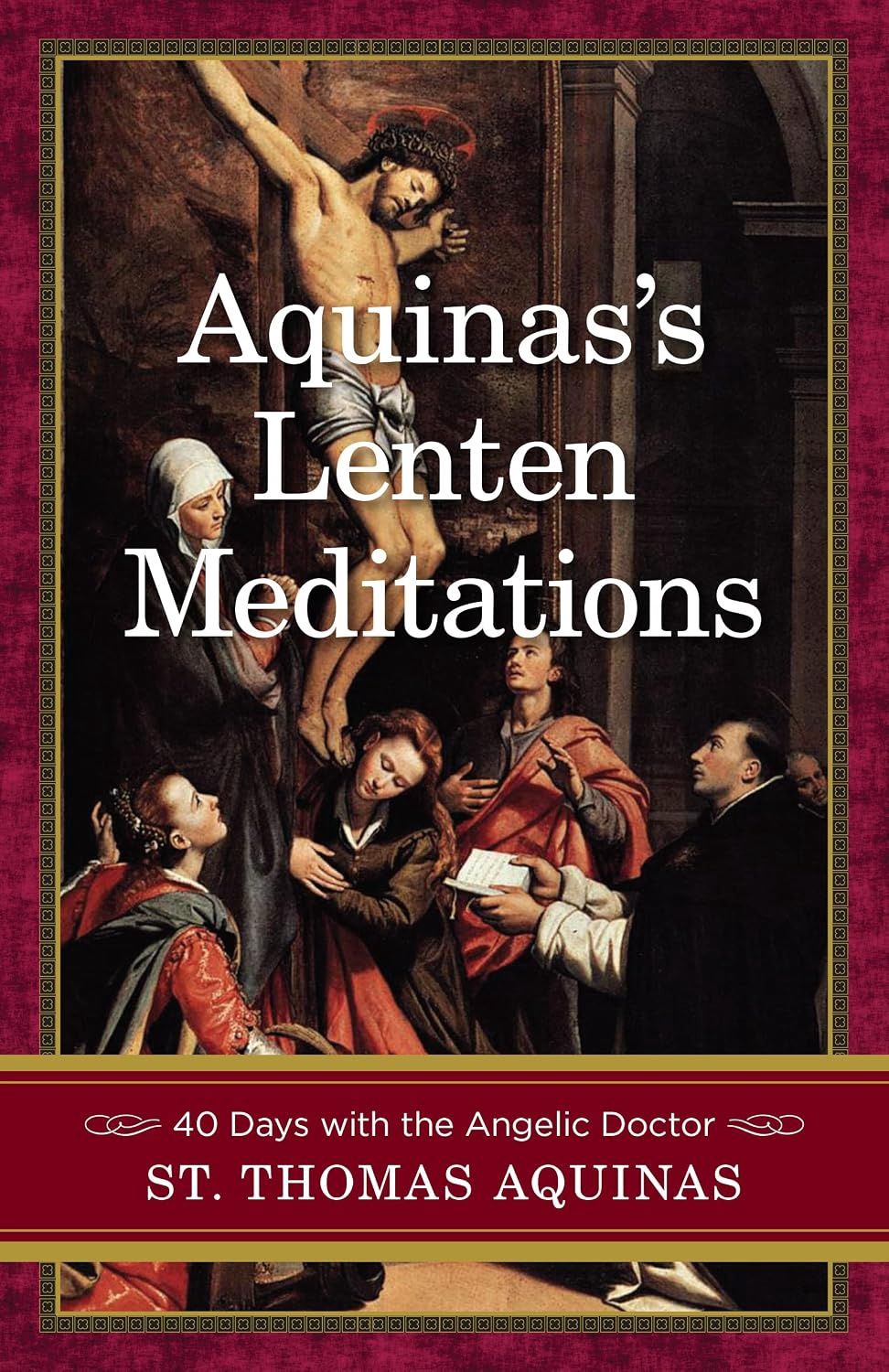 Aquinas's Lenten Meditations