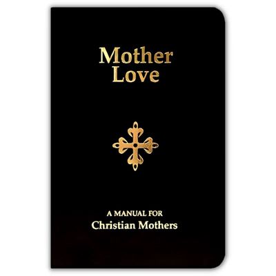 Mother Love (Angelus Press)
