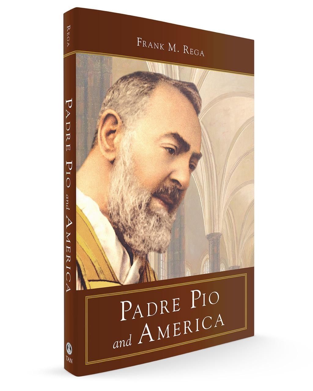 Padre Pio and America, by Frank Rega