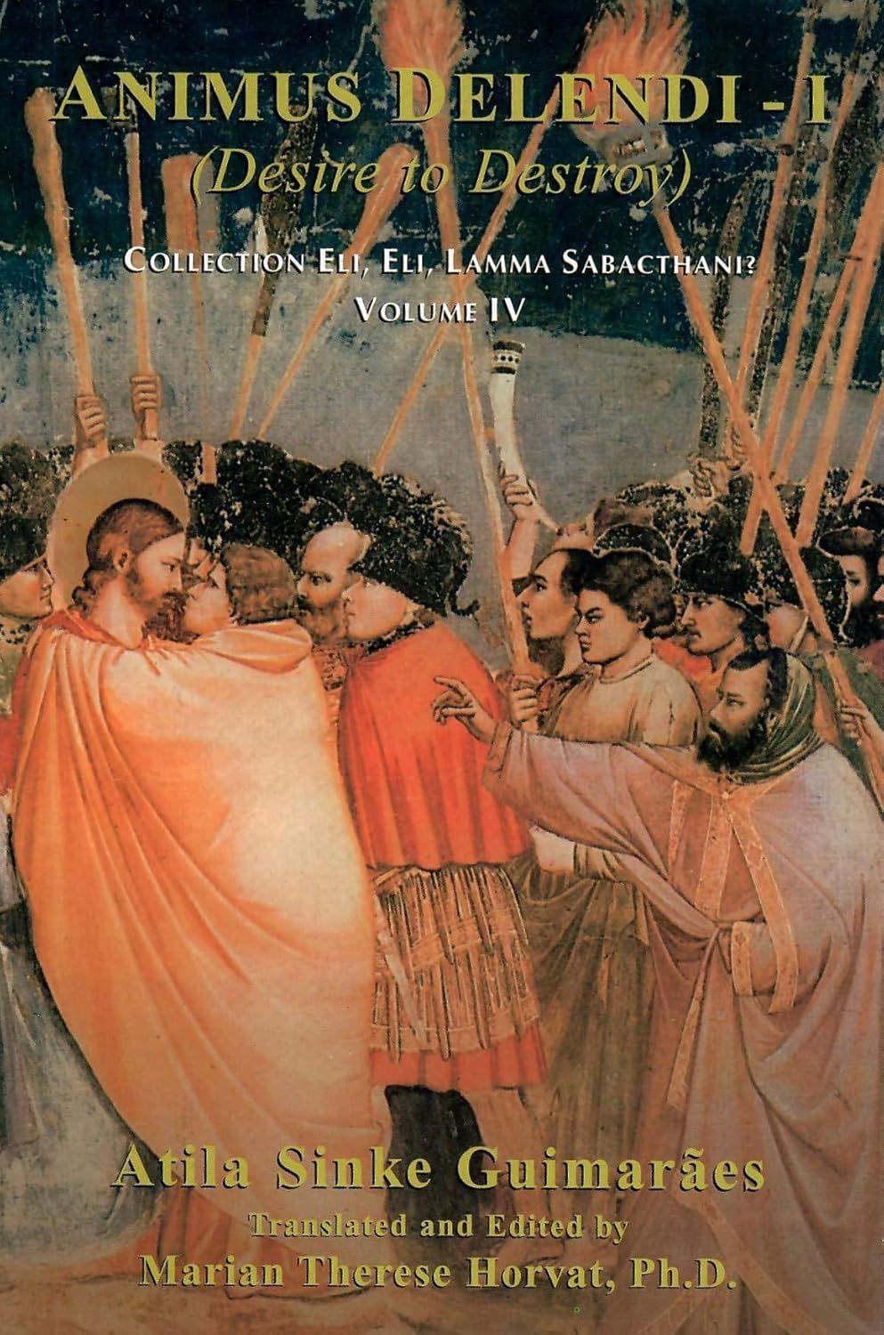 Animus Delendi - I, by Atila Sinke Guimarães