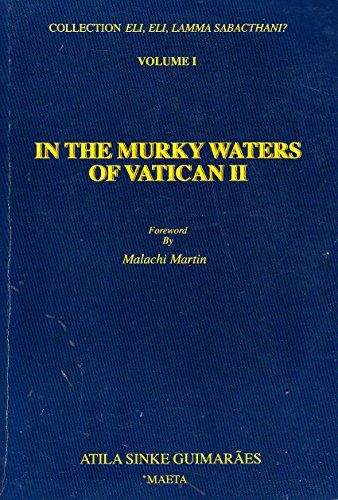 In the Murky Waters of Vatican II, by Atila Sinke Guimarães