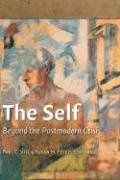 The Self: Beyond the Postmodern Crisis, by Paul C. Vitz &amp; Susan M. Felch
