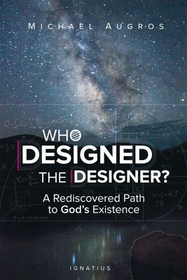 Who Designed the Designer, by Michael Augros