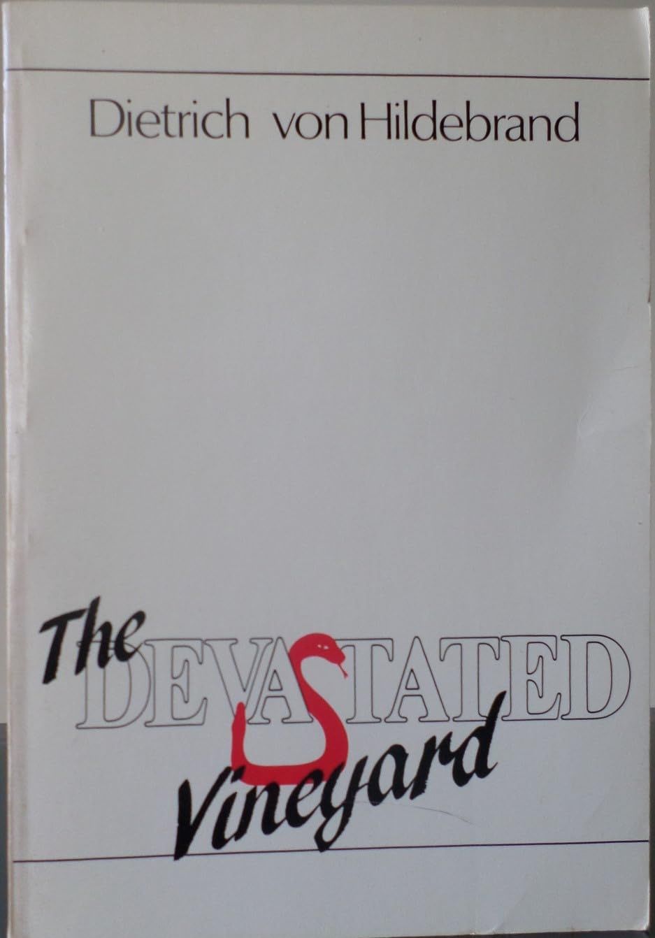 The Devastated Vineyard, by Dietrich von Hildebrand