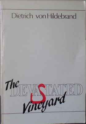 The Devastated Vineyard, by Dietrich von Hildebrand